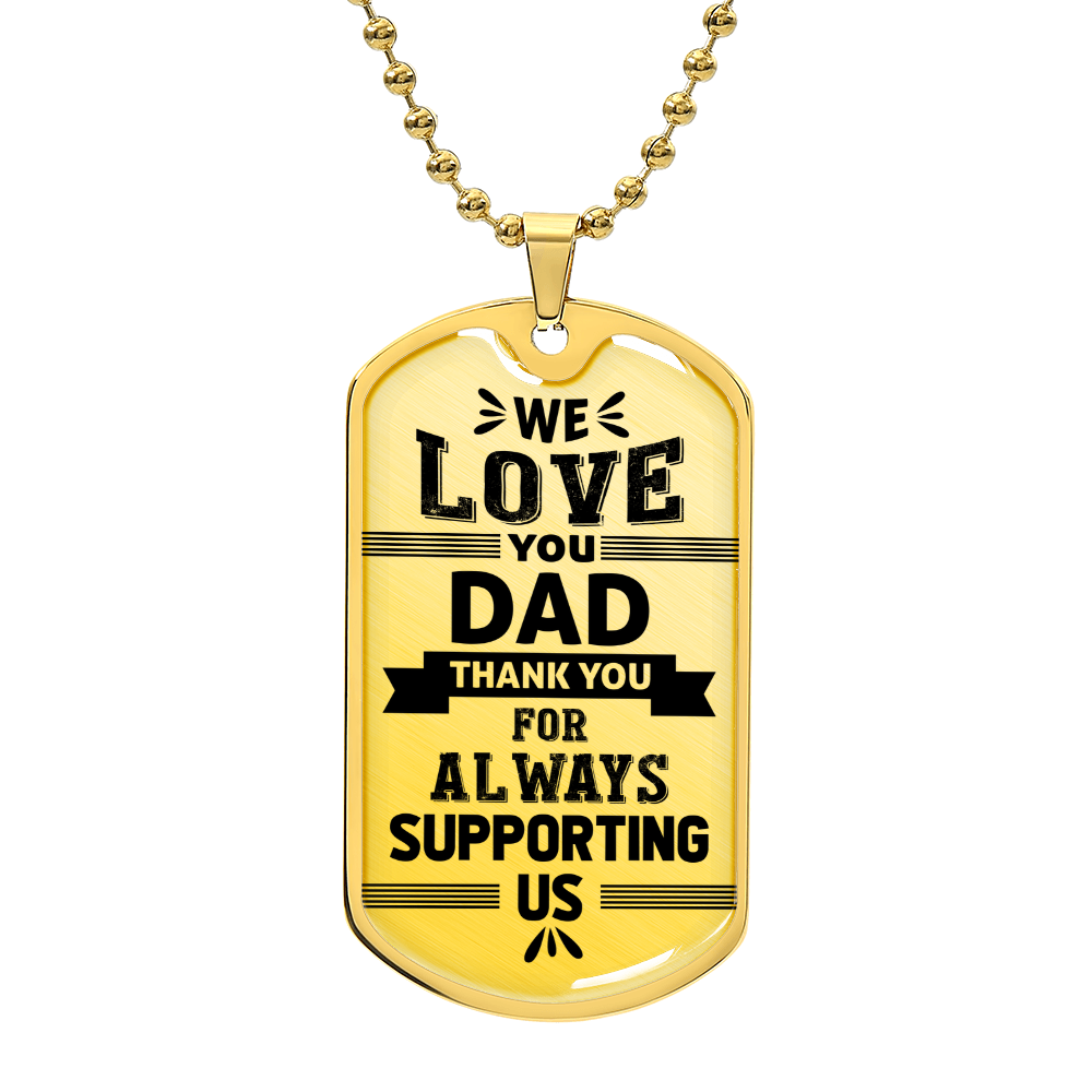 We love you dad Dog Tag, Father's Day Gift For Dad, Luxury Military Necklace