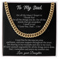 To My Dad Cuban Link Chain Necklace - Gifts For Dad From Daughter