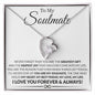 To my soulmate necklace - Gifts For Wife, Girlfriend, Fiancé On Birthday, Christmas, Valentine, Mother's Day