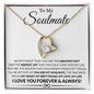 To my soulmate necklace - Gifts For Wife, Girlfriend, Fiancé On Birthday, Christmas, Valentine, Mother's Day