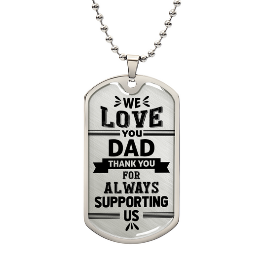We love you dad Dog Tag, Father's Day Gift For Dad, Luxury Military Necklace