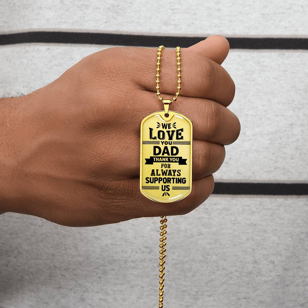 We love you dad Dog Tag, Father's Day Gift For Dad, Luxury Military Necklace