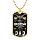 Hunting Dad Dog Tag, Fathers Day Gift For Dad, Hunter Lover Luxury Military Necklace