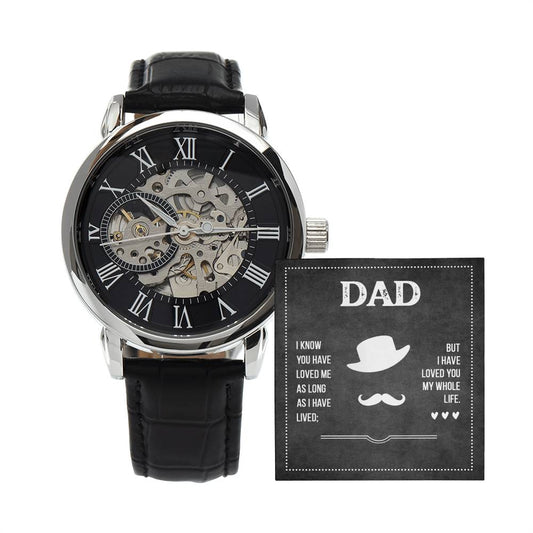Dad I know you have loved me - Luxury Openwork Watch