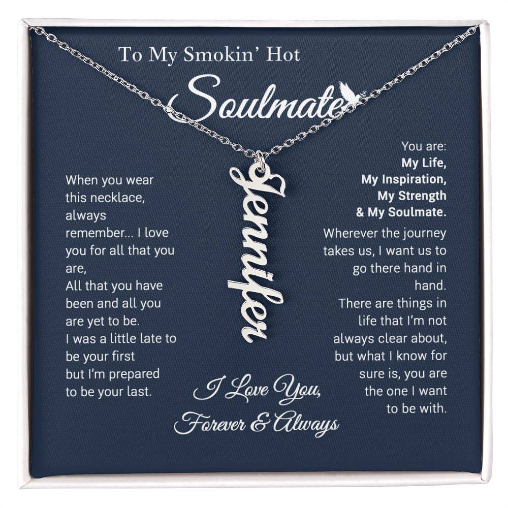 To My Soulmate Custom Gift For Her - Personalized Vertical Name Necklace