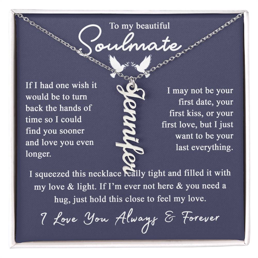 To My Soulmate Gift For Her - Personalized Vertical Name Necklace