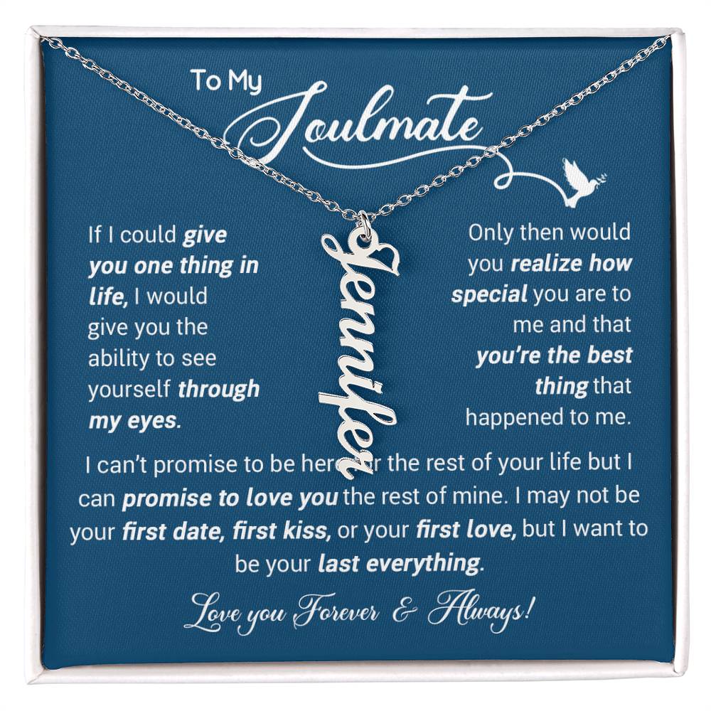 To My Soulmate Gift For Her  - Personalized Vertical Name Necklace