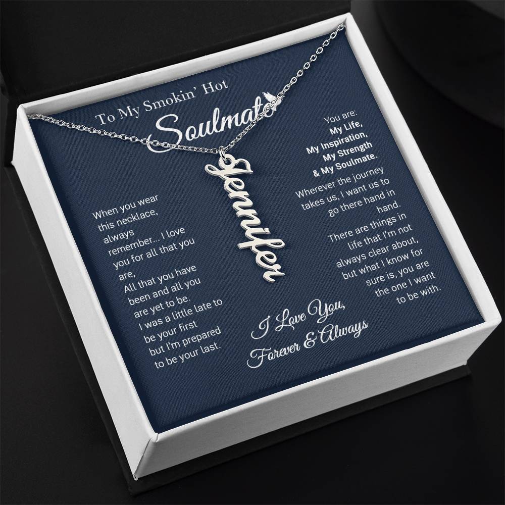 To My Soulmate Custom Gift For Her - Personalized Vertical Name Necklace