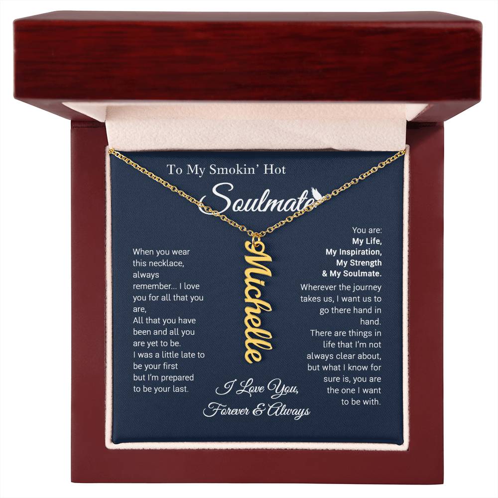 To My Soulmate Custom Gift For Her - Personalized Vertical Name Necklace